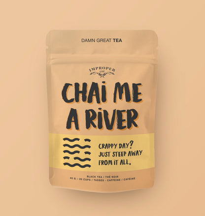Chai Me A River